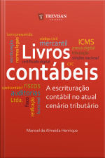 Livros Contábeis: A Escrituração Contábil No Atual Cenário Tributário