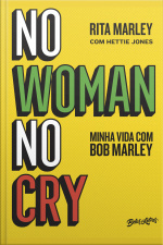 No Woman No Cry: Minha Vida Com Bob Marley