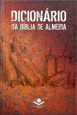 Dicionário Da Bíblia De Almeida: 2ª Edição