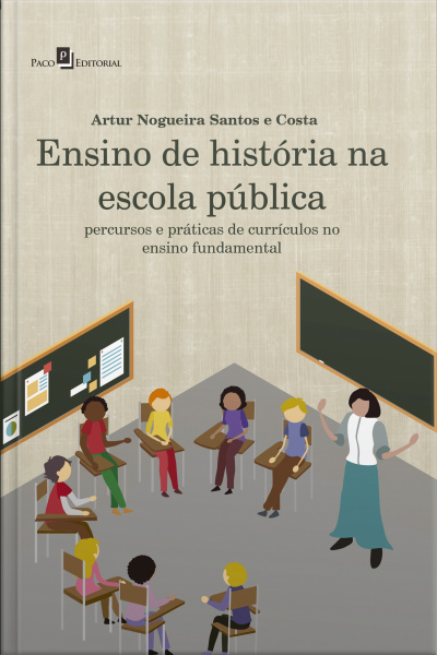 Ensino De História Na Escola Pública: Percursos E Práticas De Currículos No Ensino Fundamental