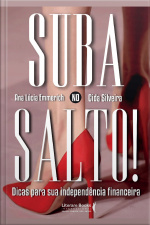 Suba No Salto!: E Conquiste A Independência Financeira