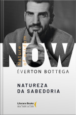 Now - Nature Of Wisdom: Natureza Da Sabedoria