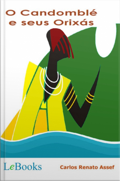 O Candomblé E Seus Orixás