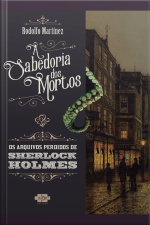 Sherlock Holmes E A Sabedoria Dos Mortos