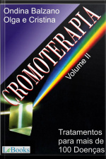 Cromoterapia Vol. Ii: Tratamento Para Mais De 100 Doenças