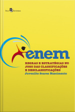 Enem: Regras E Estratégias No Jogo Das Classificações E Desclassificações