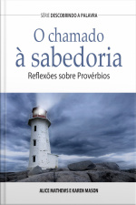 O Chamado À Sabedoria: Reflexões Sobre Provérbios