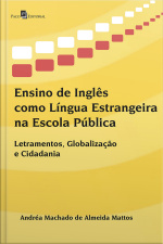 Ensino De Inglês Como Língua Estrangeira Na Escola Pública: Letramentos, Globalização E Cidadania