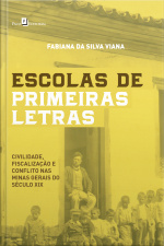Escolas De Primeiras Letras: Civilidade, Fiscalização E Conflito Nas Minas Gerais Do Século Xix