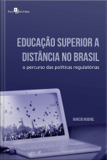 Educação Superior A Distância No Brasil: O Percurso Das Políticas Regulatórias