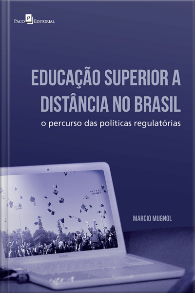 Educação Superior A Distância No Brasil: O Percurso Das Políticas Regulatórias