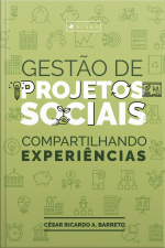 Gestão De Projetos Sociais: Compartilhando Experiências