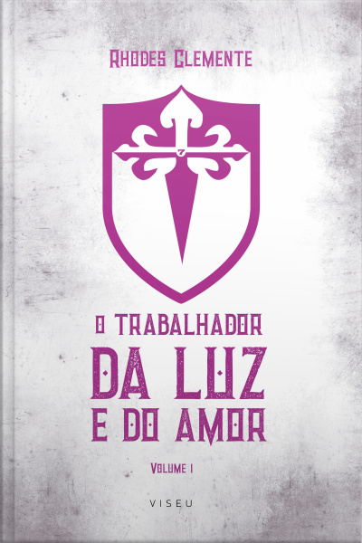 O Trabalhador Da Luz E Do Amor: Volume 1