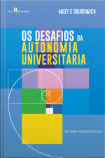 Os Desafios Da Autonomia Universitária: História Recente Da Usp