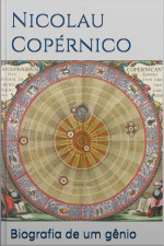 Nicolau Copérnico: Biografia De Um Gênio