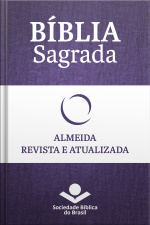 Bíblia Sagrada Ra - Almeida Revista E Atualizada: Com Notas, Referências Cruzadas E Palavras De Jesus Em Vermelho.
