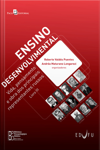 Ensino Desenvolvimental: Vida, Pensamento E Obra Dos Principais Representantes Russos – Livro Iii