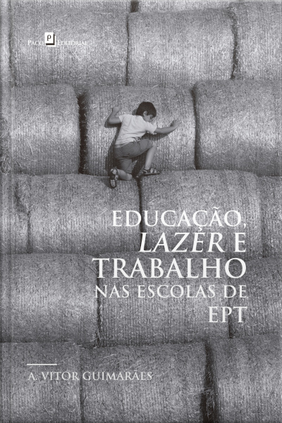 Educação, Lazer E Trabalho Nas Escolas De Ept
