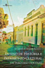 Ensino De História E Patrimônio Cultural: Um Percurso Docente