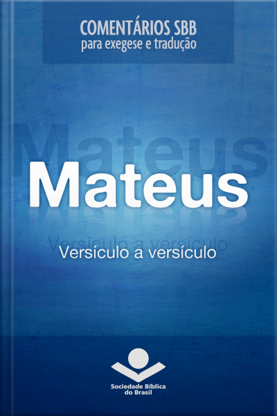 Comentários Sbb - Mateus Versículo A Versículo