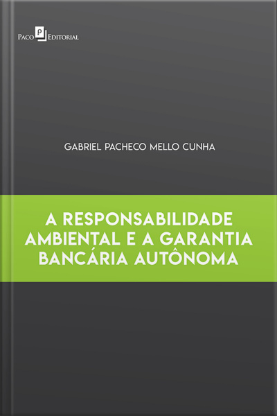 A Responsabilidade Ambiental E A Garantia Bancária Autônoma