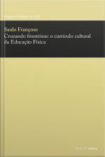 Cruzando Fronteiras: O Currículo Cultural Da Educação Física