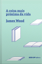 A Coisa Mais Próxima Da Vida