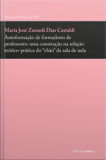 Autoformação De Formadores De Professores: Uma Construção Na Relação Teórico-prática Do chão Da Sala De Aula