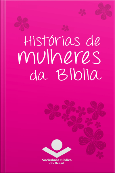 Histórias De Mulheres Da Bíblia