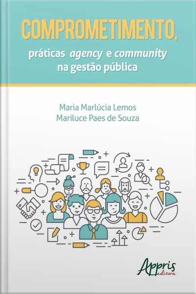 Comprometimento, Práticas Agency E Community Na Gestão Pública