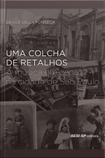 Uma Colcha De Retalhos: A Música Em Cena Na Cidade De São Paulo