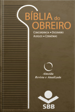 Bíblia Do Obreiro - Almeida Revista E Atualizada: Concordância • Dicionário • Auxílios • Cerimônias