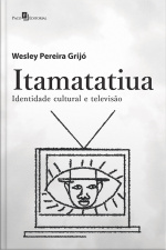 Itamatatiua: Identidade Cultural E Televisão