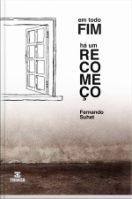 Em Todo Fim Há Um Recomeço