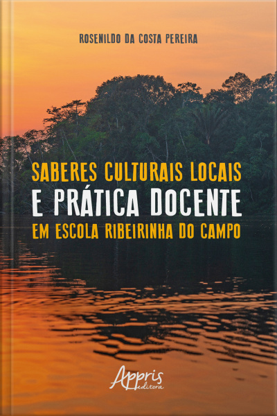 Saberes Culturais Locais E Prática Docente Em Escola Ribeirinha Do Campo