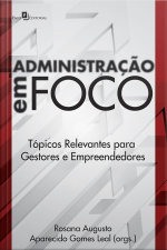 Administração Em Foco: Tópicos Relevantes Para Gestores E Empreendedores