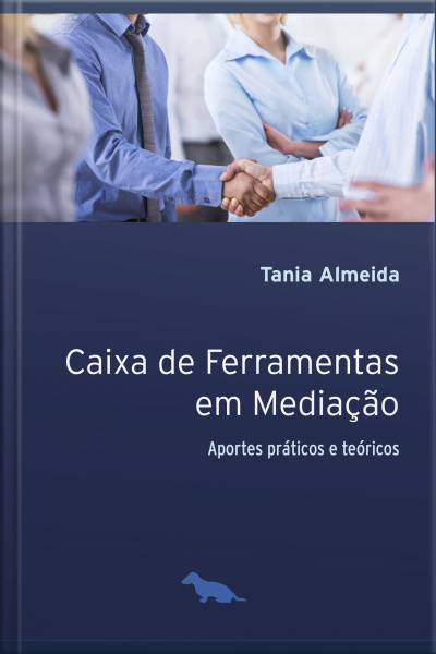 Caixa De Ferramentas Na Mediação: Aportes Práticos E Teóricos