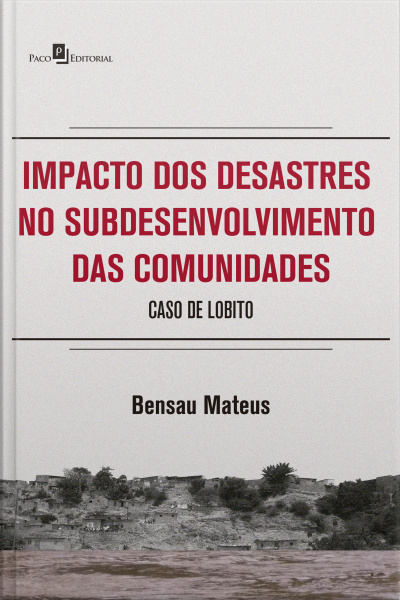 Impacto Dos Desastres No Subdesenvolvimento Das Comunidades: Caso De Lobito