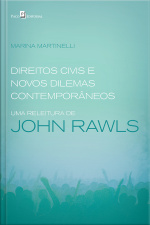 Direitos Civis E Novos Dilemas Contemporâneos: Uma Releitura De John Rawls