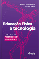 Educação Física E Tecnologia : O Processo De tecnização Educacional