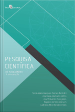 Pesquisa Científica: Do Planejamento À Divulgação