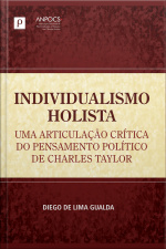 Individualismo Holista: Uma Articulação Crítica Do Pensamento Político De Charles Taylor