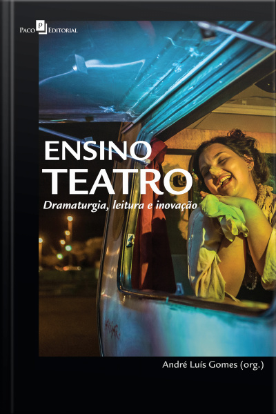 Ensino Teatro: Dramaturgia, Leitura E Inovação