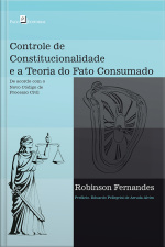 Controle De Constitucionalidade E A Teoria Do Fato Consumado