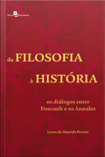 Da Filosofia À História: Os Diálogos Entre Foucault E Os Annales