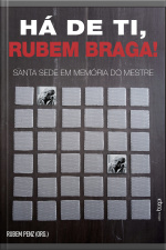 Há De Ti, Rubem Braga! Santa Sede Em Memória Do Mestre