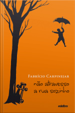 Não Atravesso A Rua Sozinho