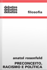 Preconceito, Racismo E Política