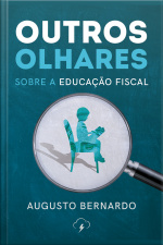 Outros Olhares: Sobre A Educação Fiscal