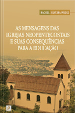 As Mensagens Das Igrejas Neopentecostais E Suas Consequências Para A Educação